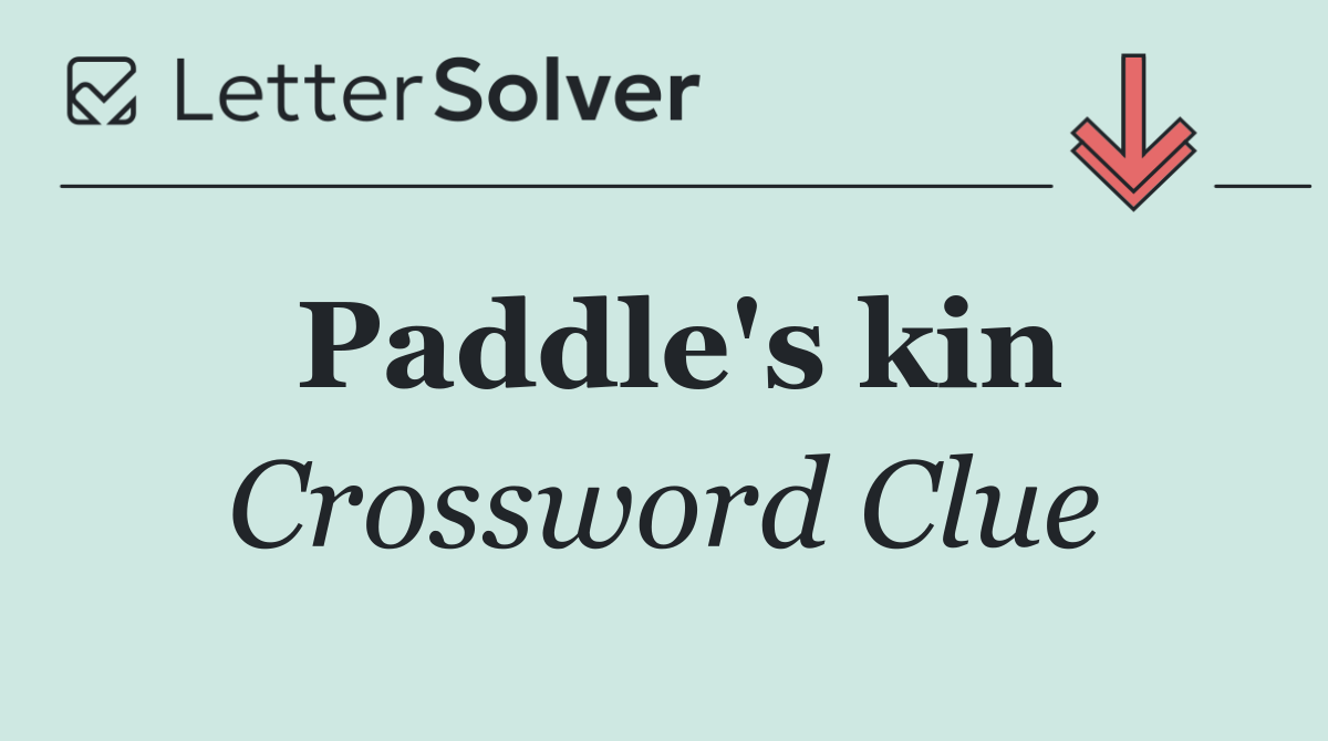 Paddle's kin
