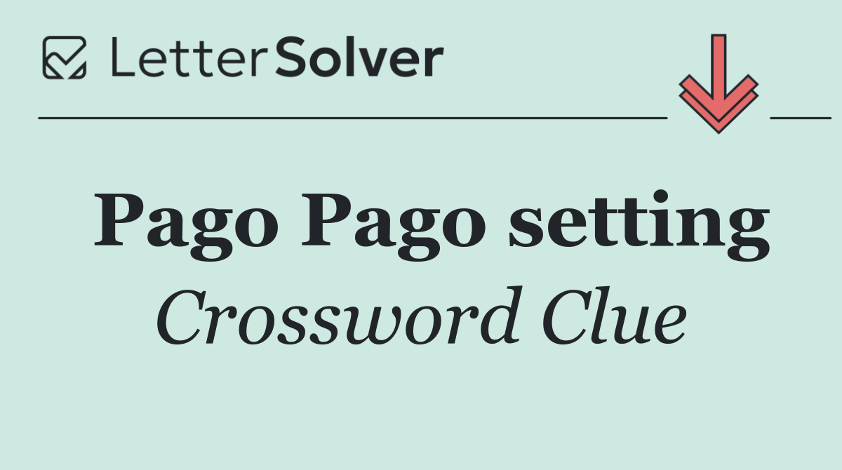 Pago Pago setting