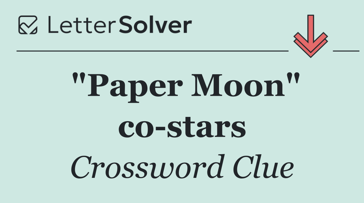 "Paper Moon" co stars