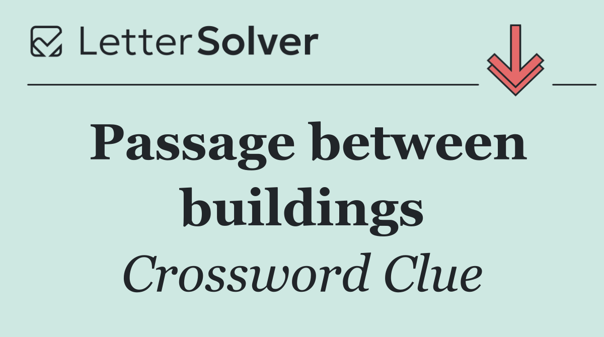 Passage between buildings