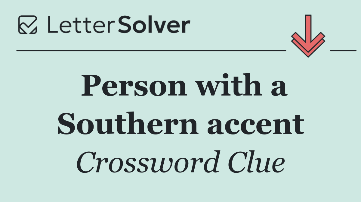 Person with a Southern accent