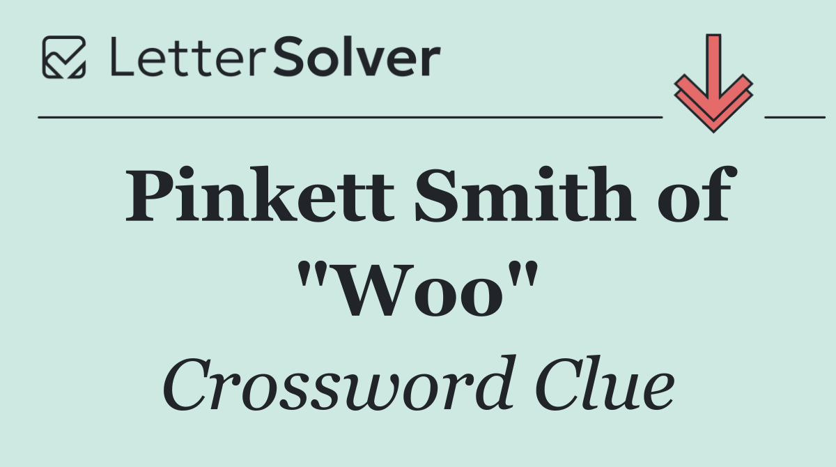 Pinkett Smith of "Woo"