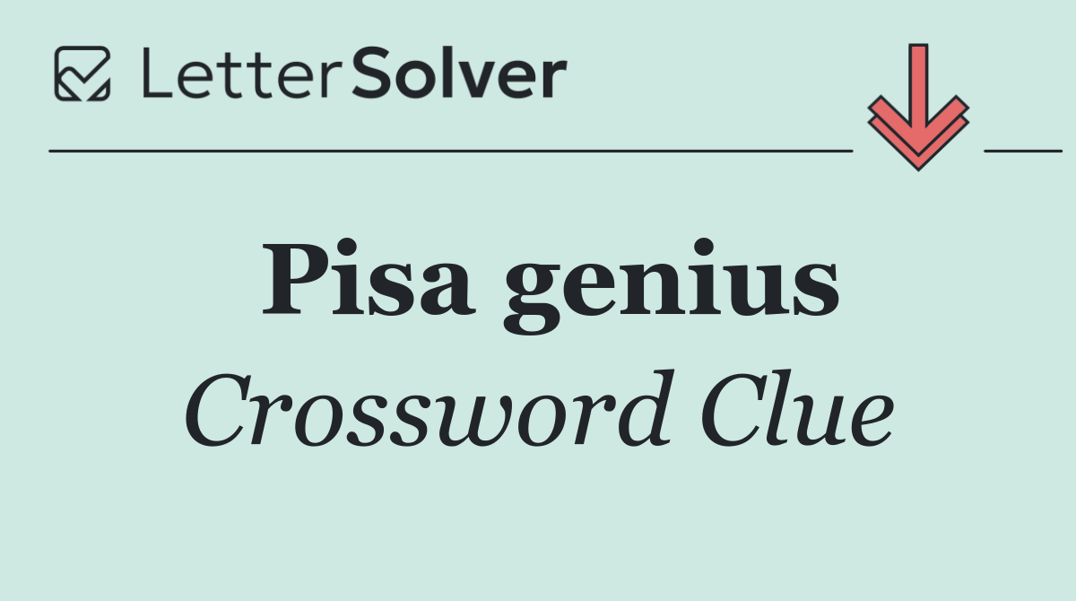 Pisa genius