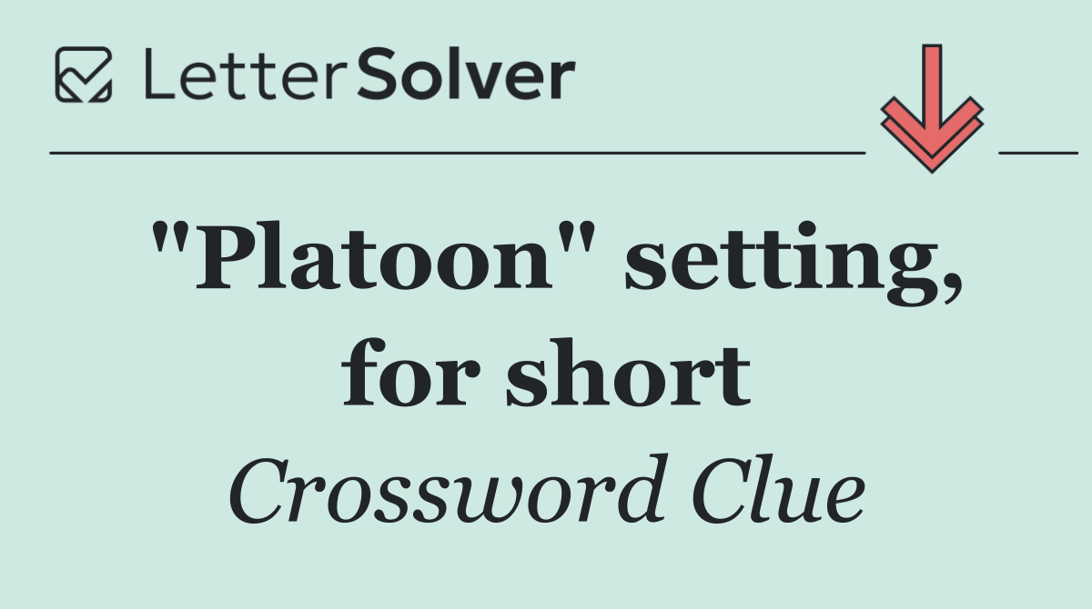 "Platoon" setting, for short