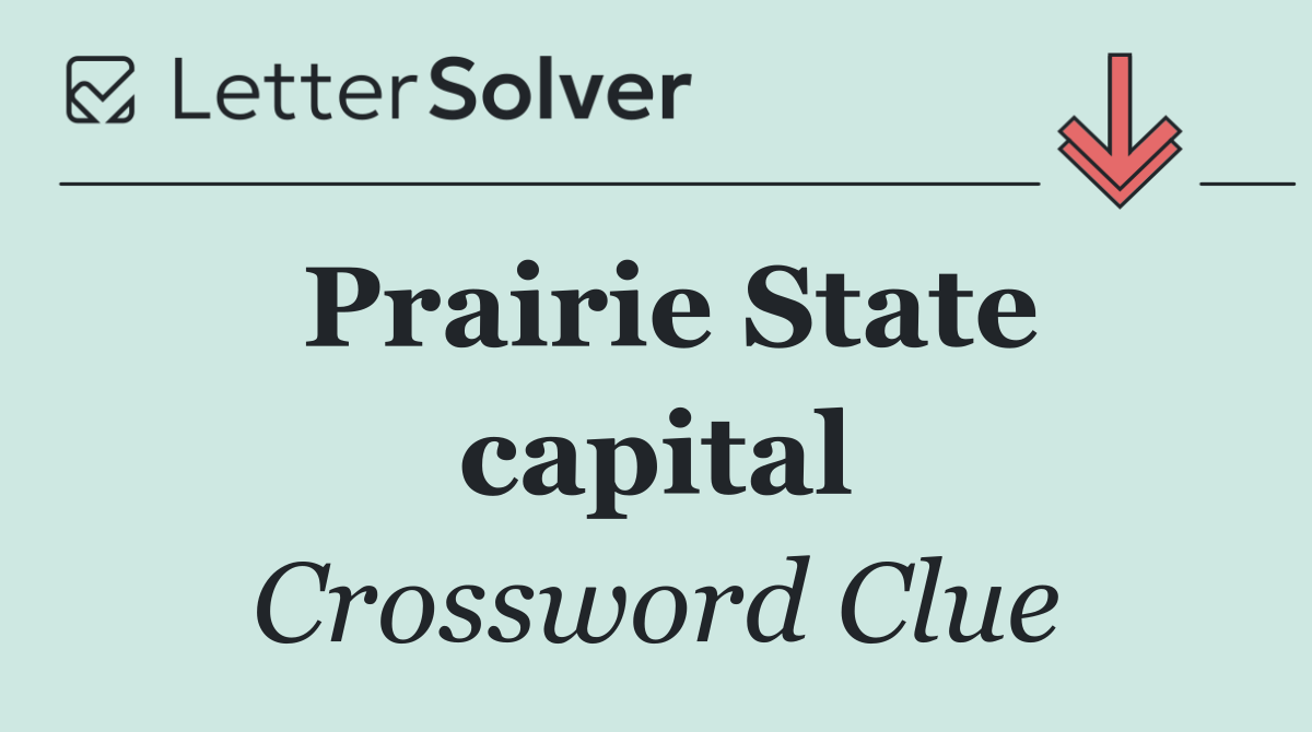 Prairie State capital