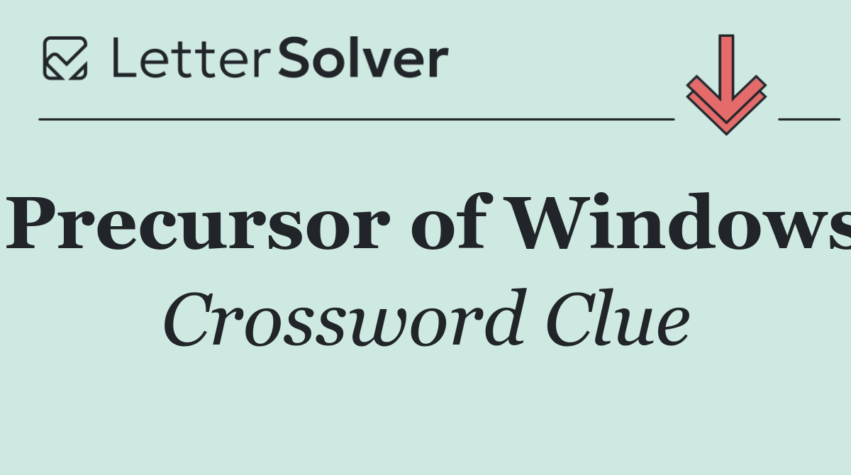 Precursor of Windows