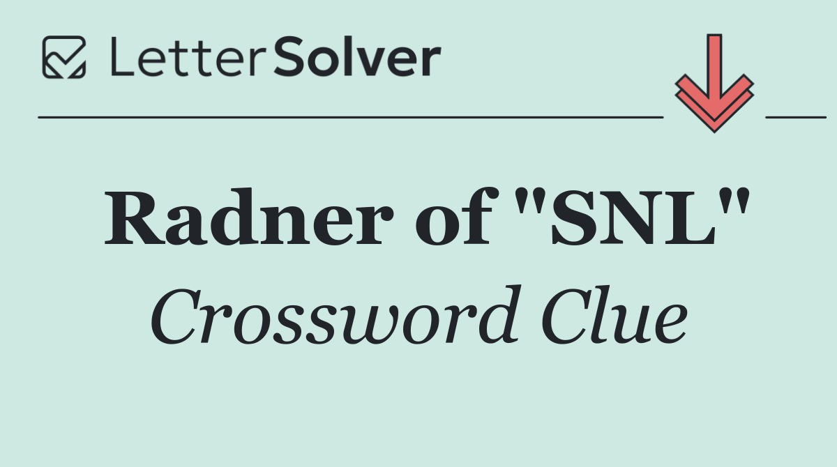 Radner of "SNL"