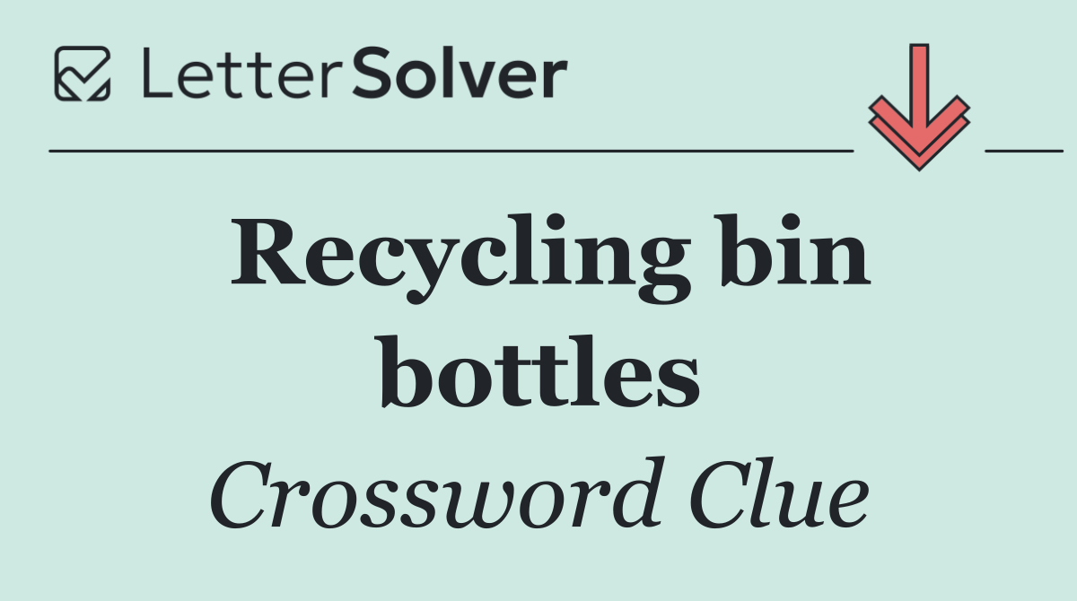 Recycling bin bottles