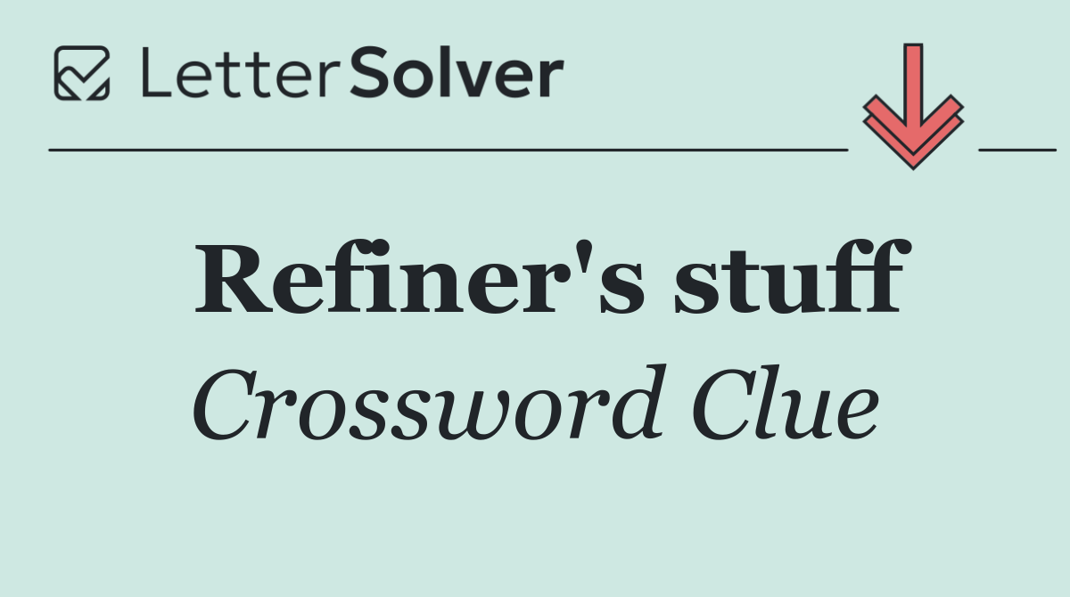 Refiner's stuff