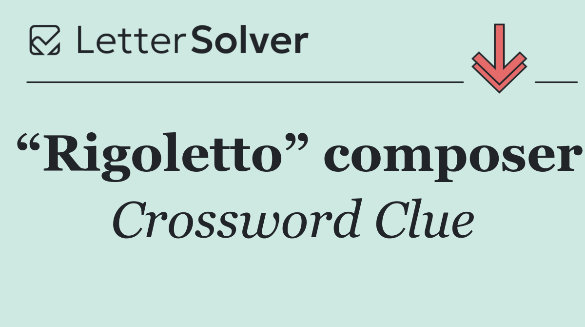 “Rigoletto” composer