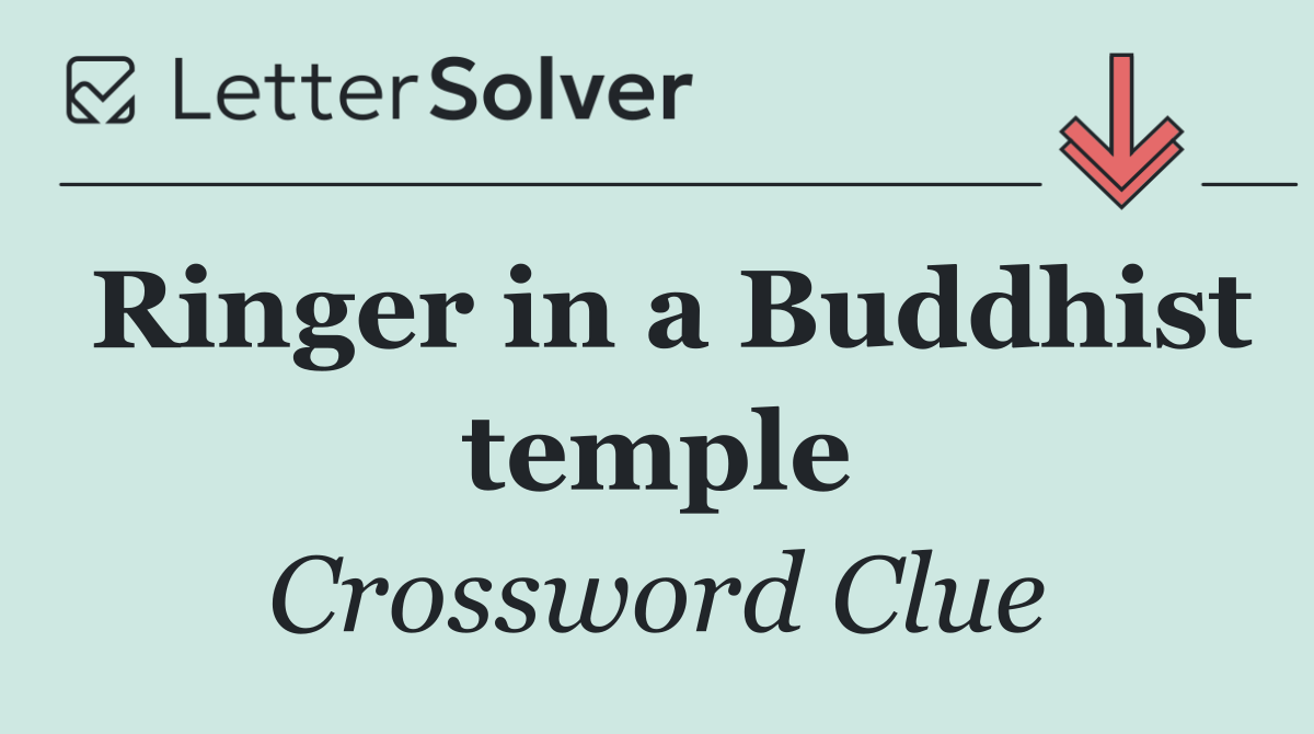 Ringer in a Buddhist temple