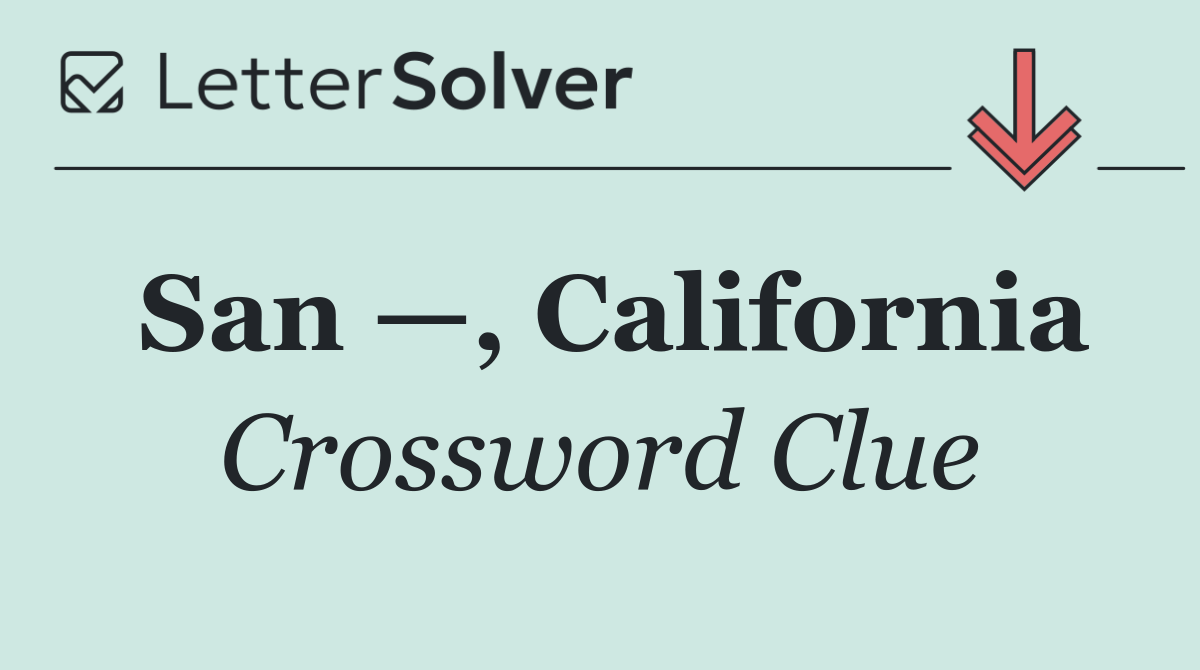 San —, California