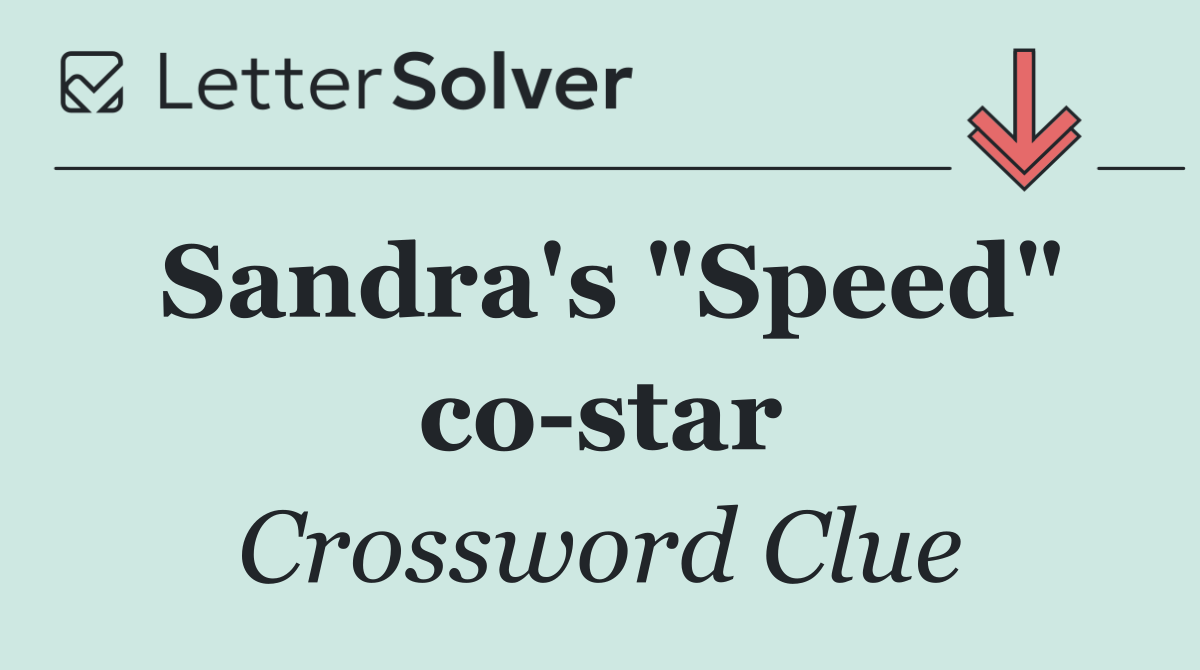 Sandra's "Speed" co star
