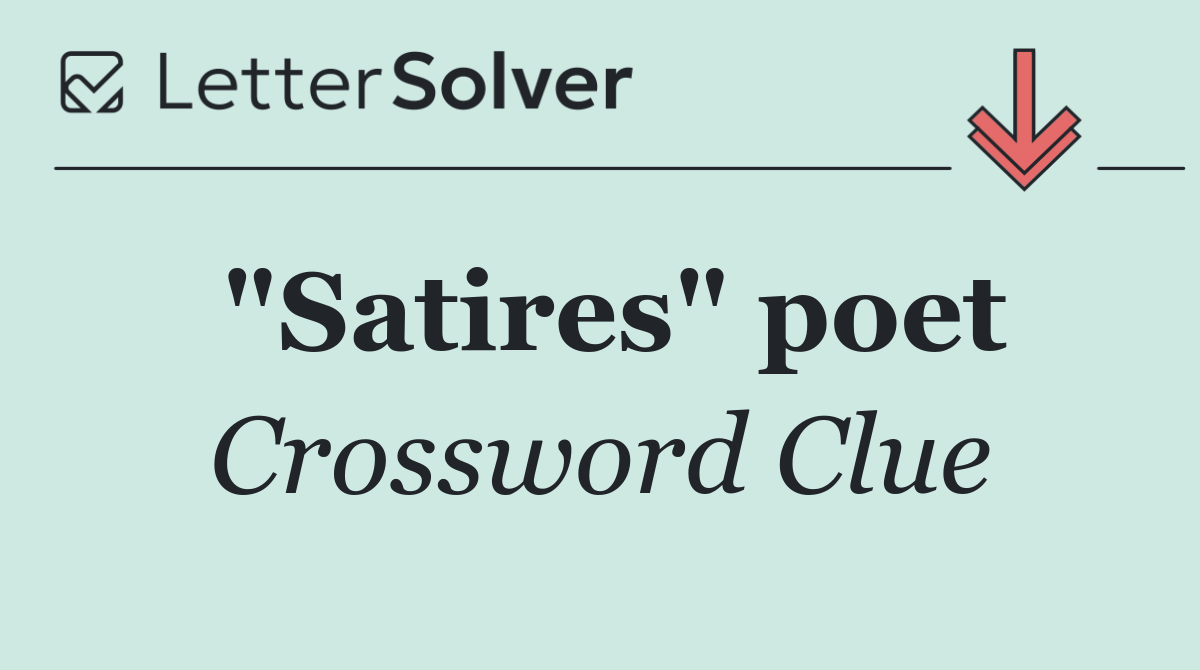 "Satires" poet