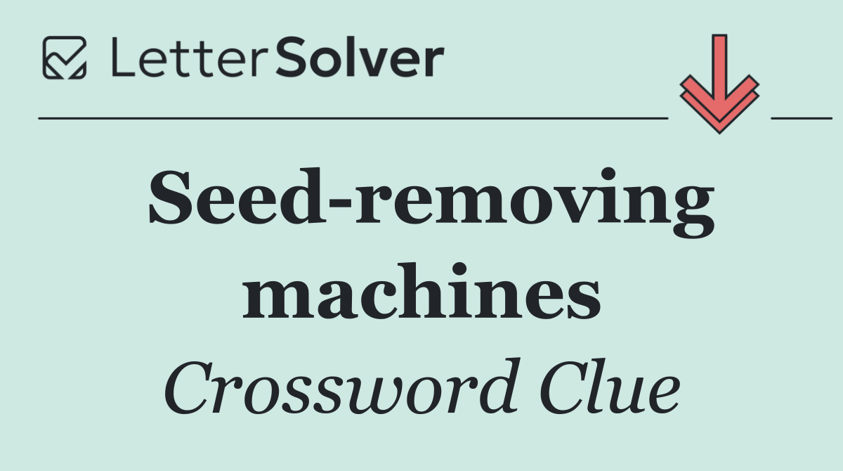 Seed removing machines