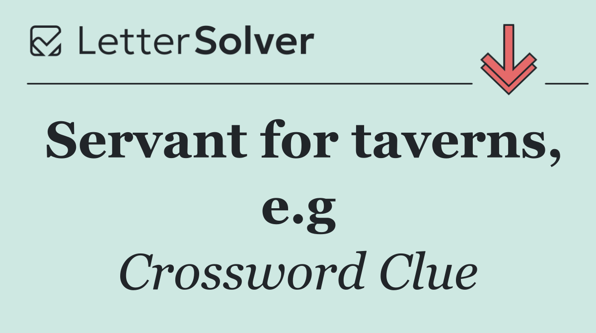Servant for taverns, e.g