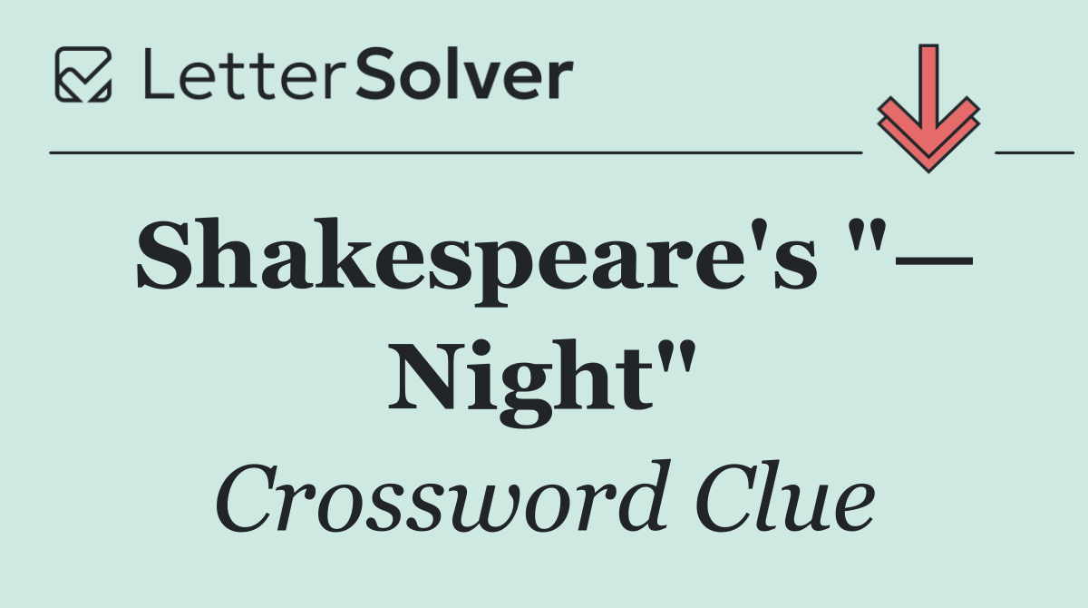 Shakespeare's "— Night"