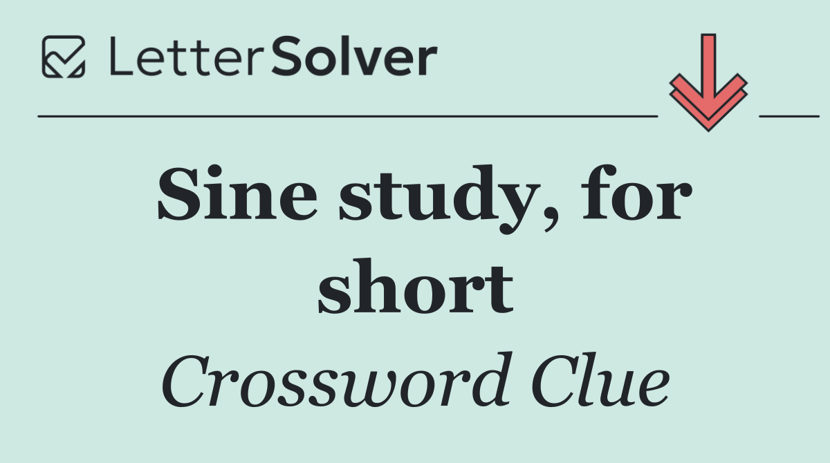 Sine study, for short
