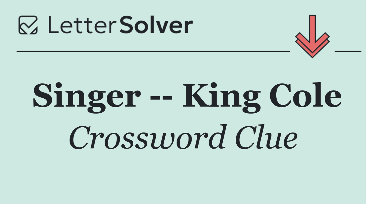 Singer    King Cole