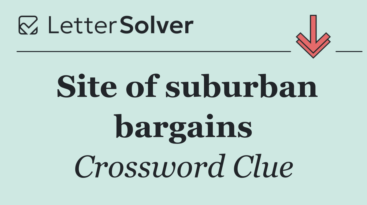Site of suburban bargains