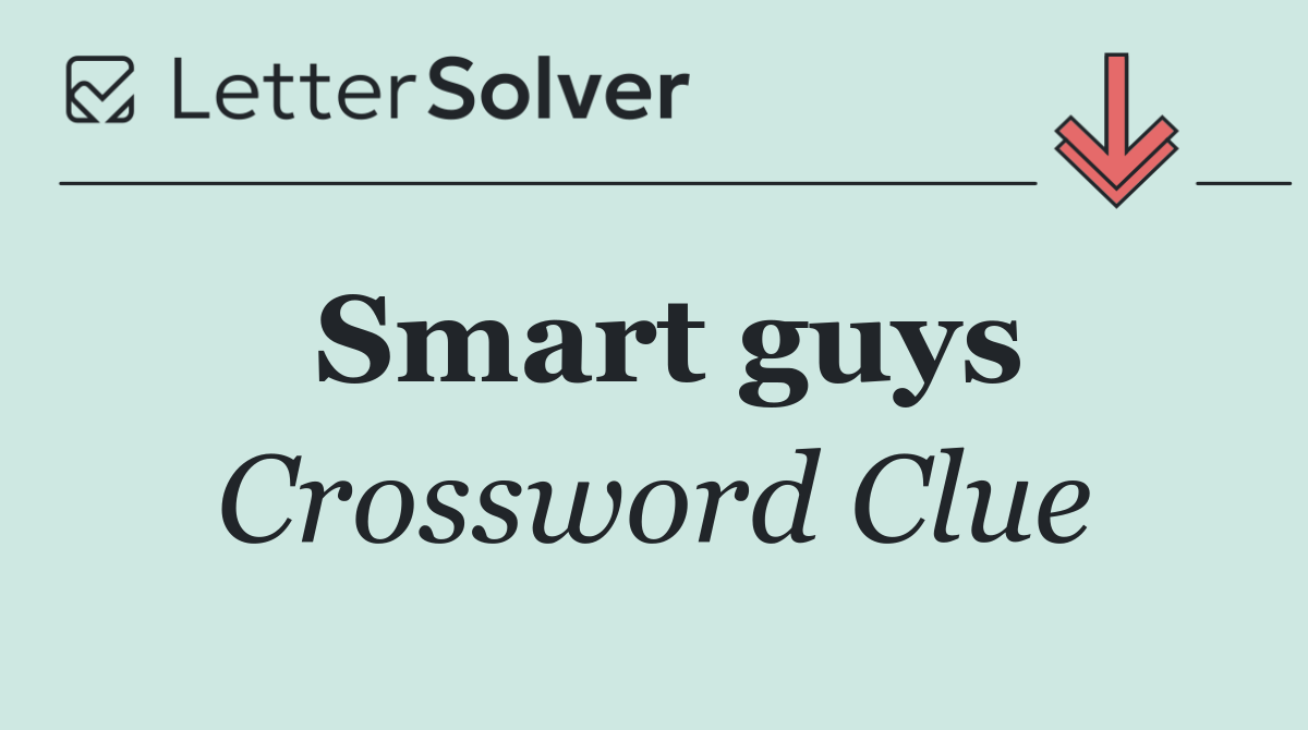 Smart guys