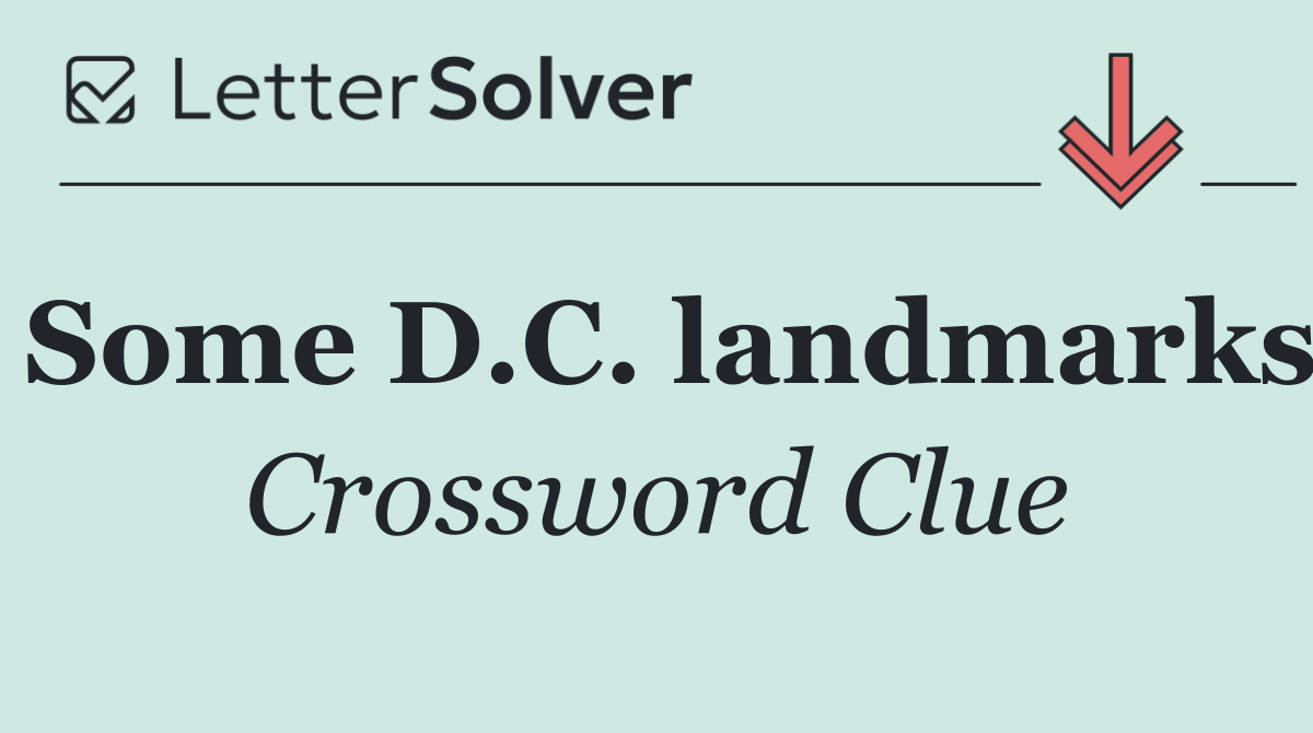Some D.C. landmarks
