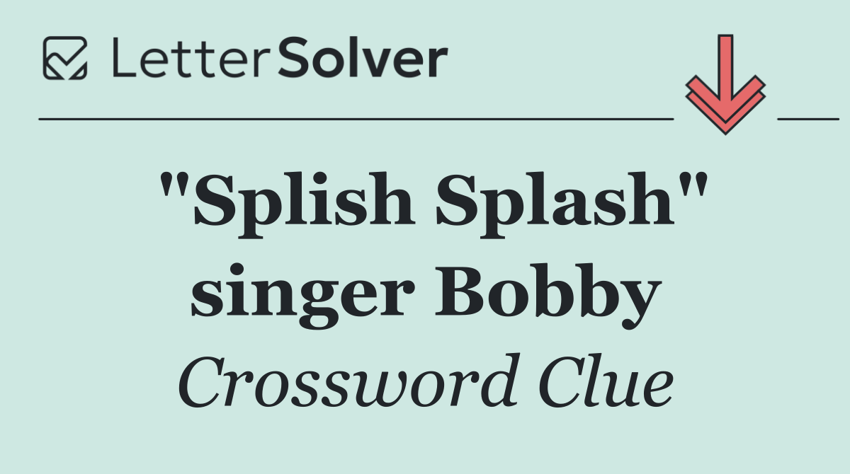 "Splish Splash" singer Bobby