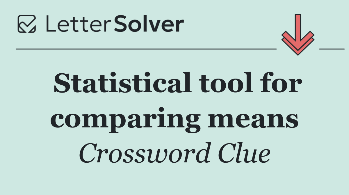 Statistical tool for comparing means