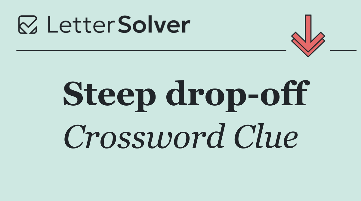 Steep drop off
