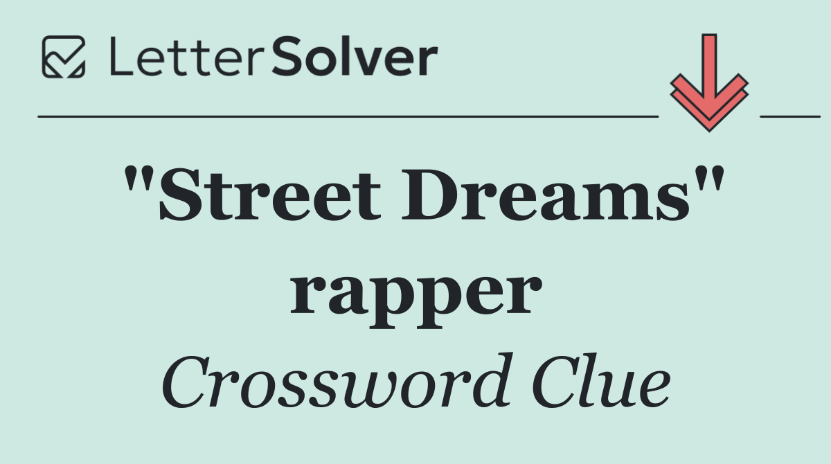 "Street Dreams" rapper