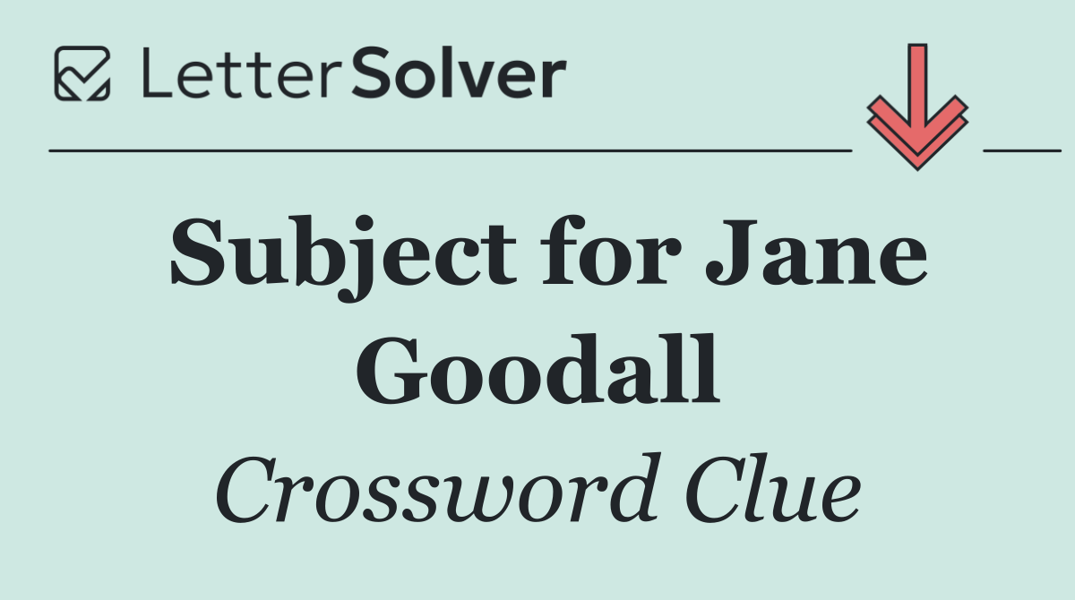 Subject for Jane Goodall
