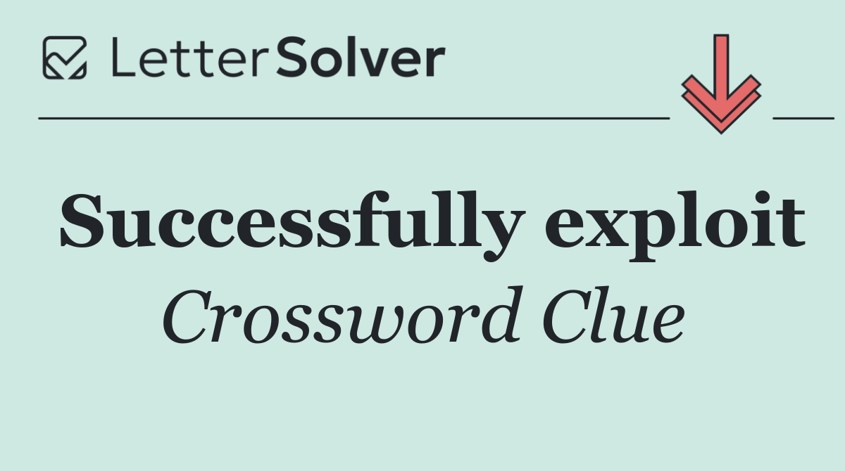 Successfully exploit