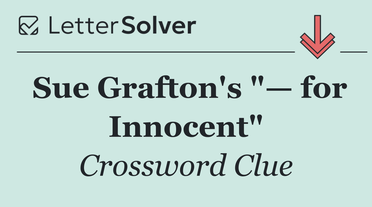 Sue Grafton's "— for Innocent"