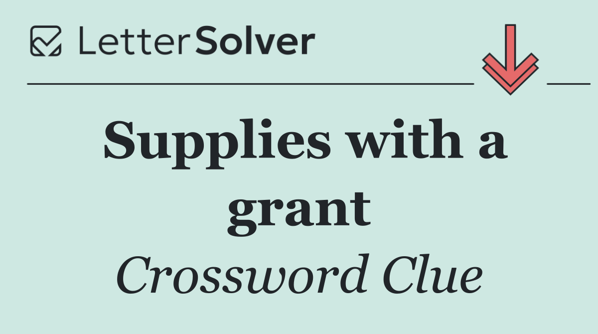 Supplies with a grant
