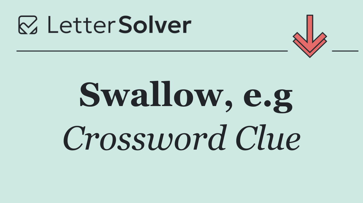 Swallow, e.g