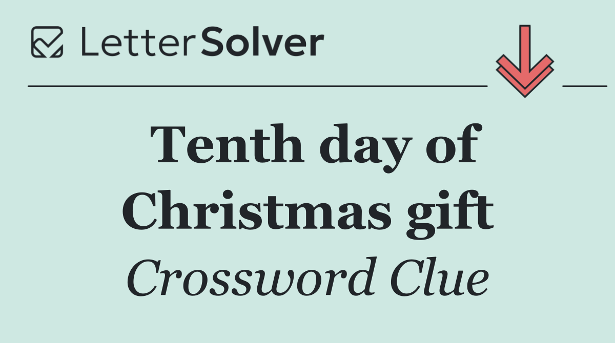 Tenth day of Christmas gift