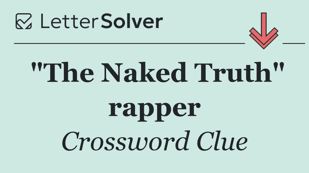 "The Naked Truth" rapper