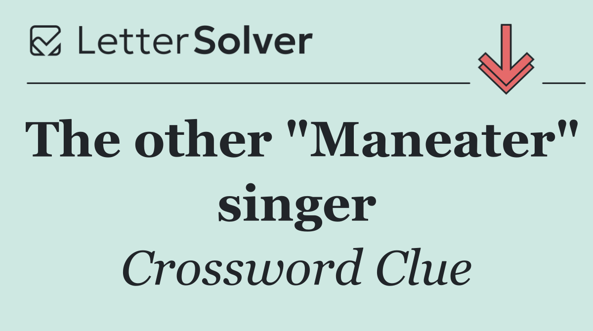 The other "Maneater" singer