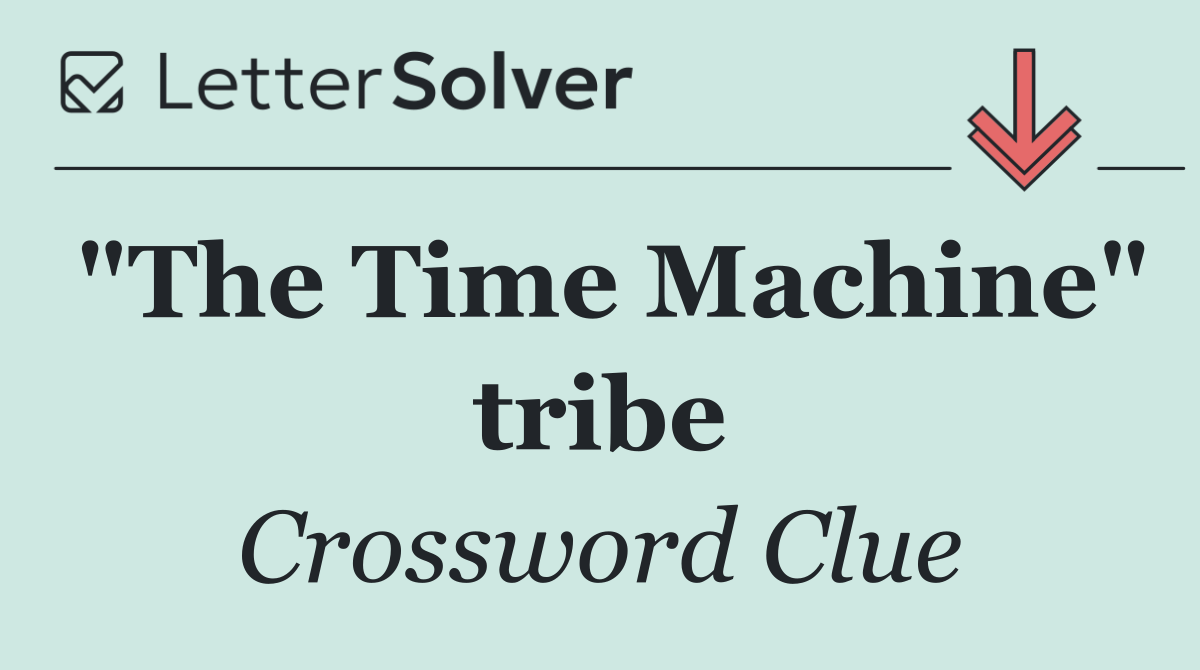 "The Time Machine" tribe
