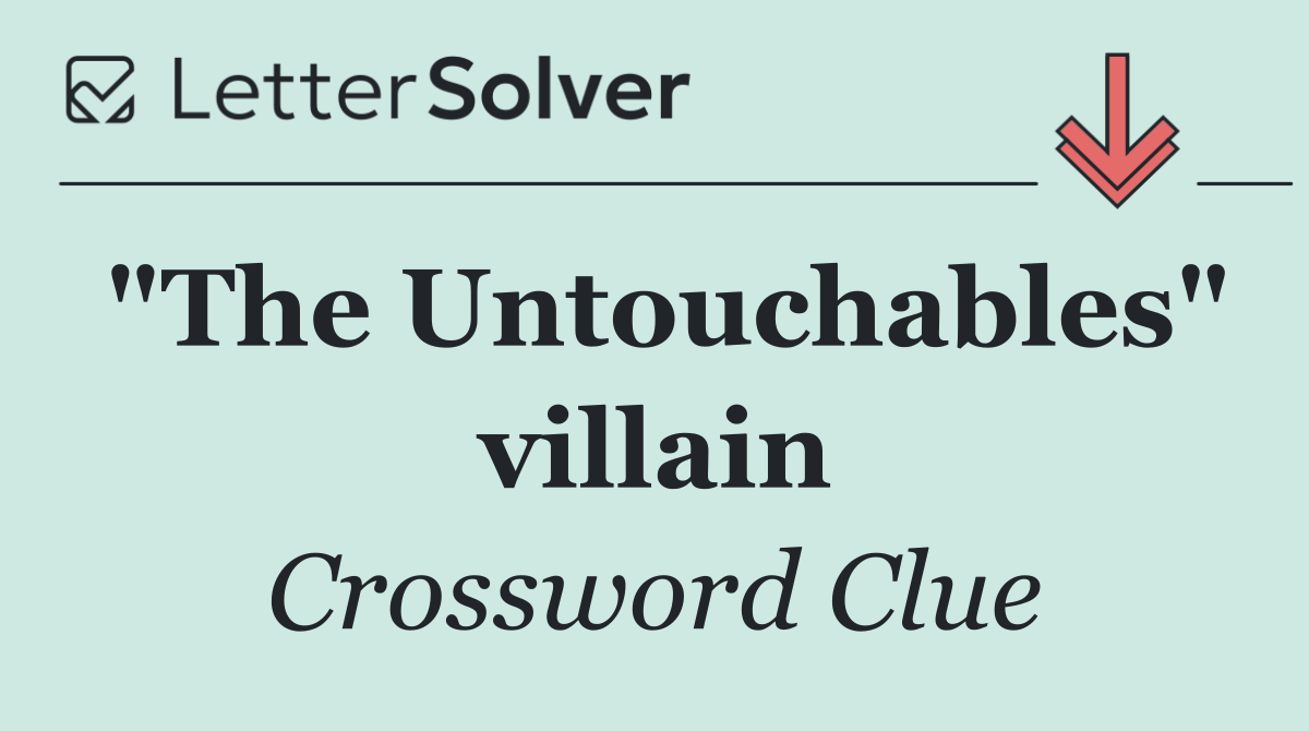 "The Untouchables" villain