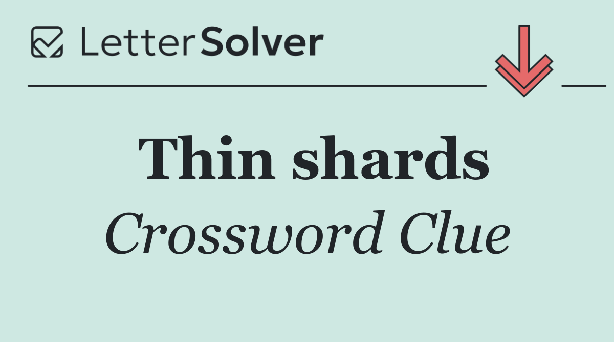 Thin shards