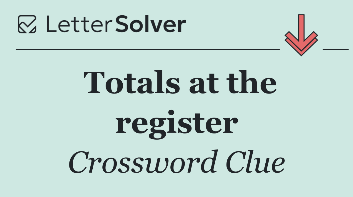 Totals at the register