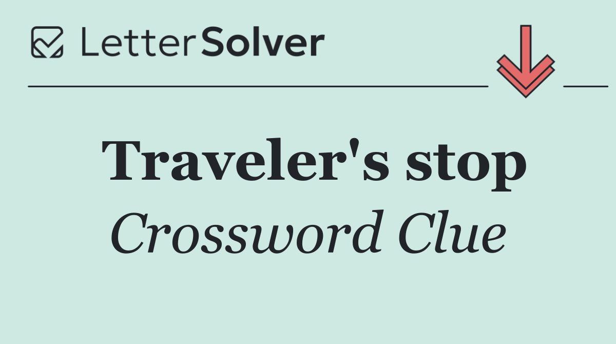 Traveler's stop