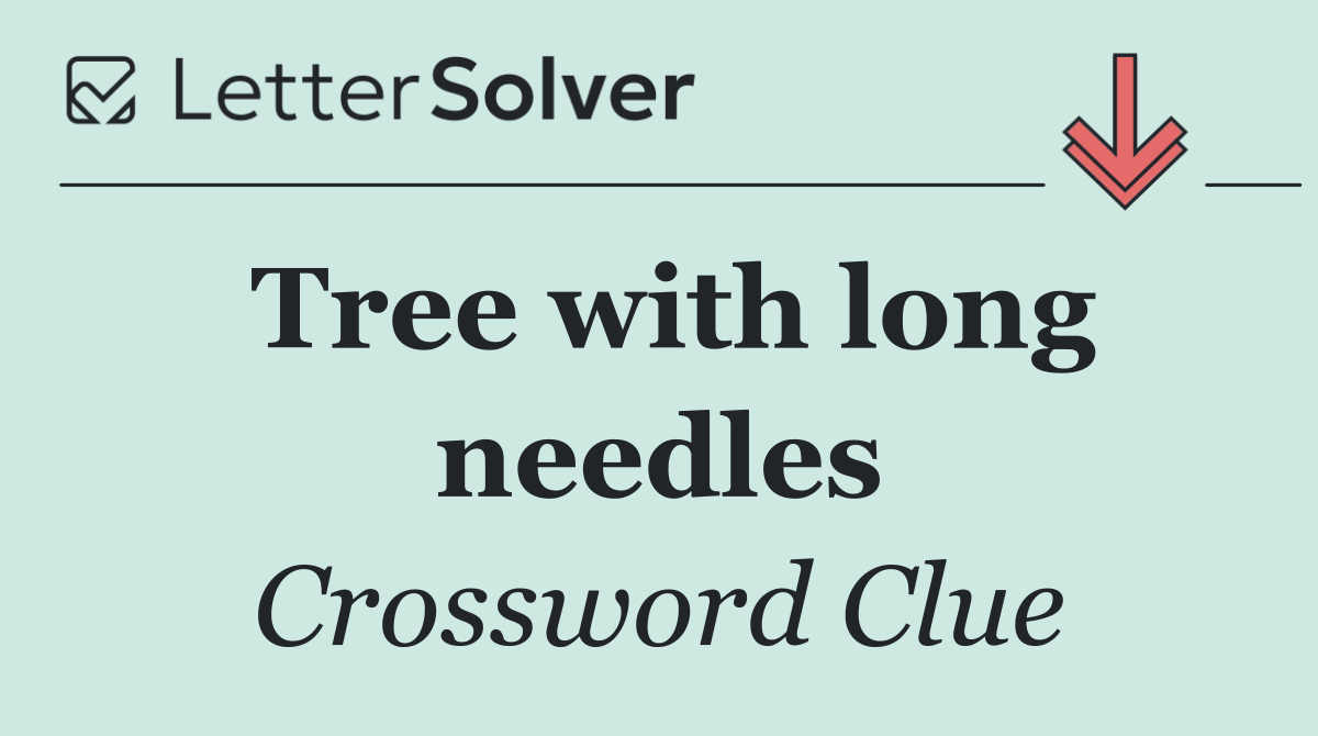 Tree with long needles