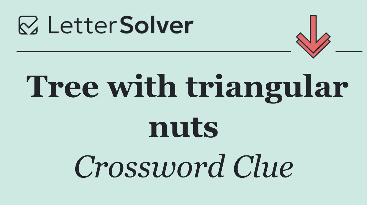 Tree with triangular nuts