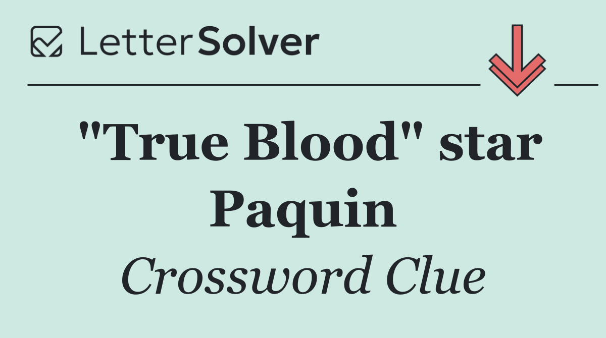 "True Blood" star Paquin