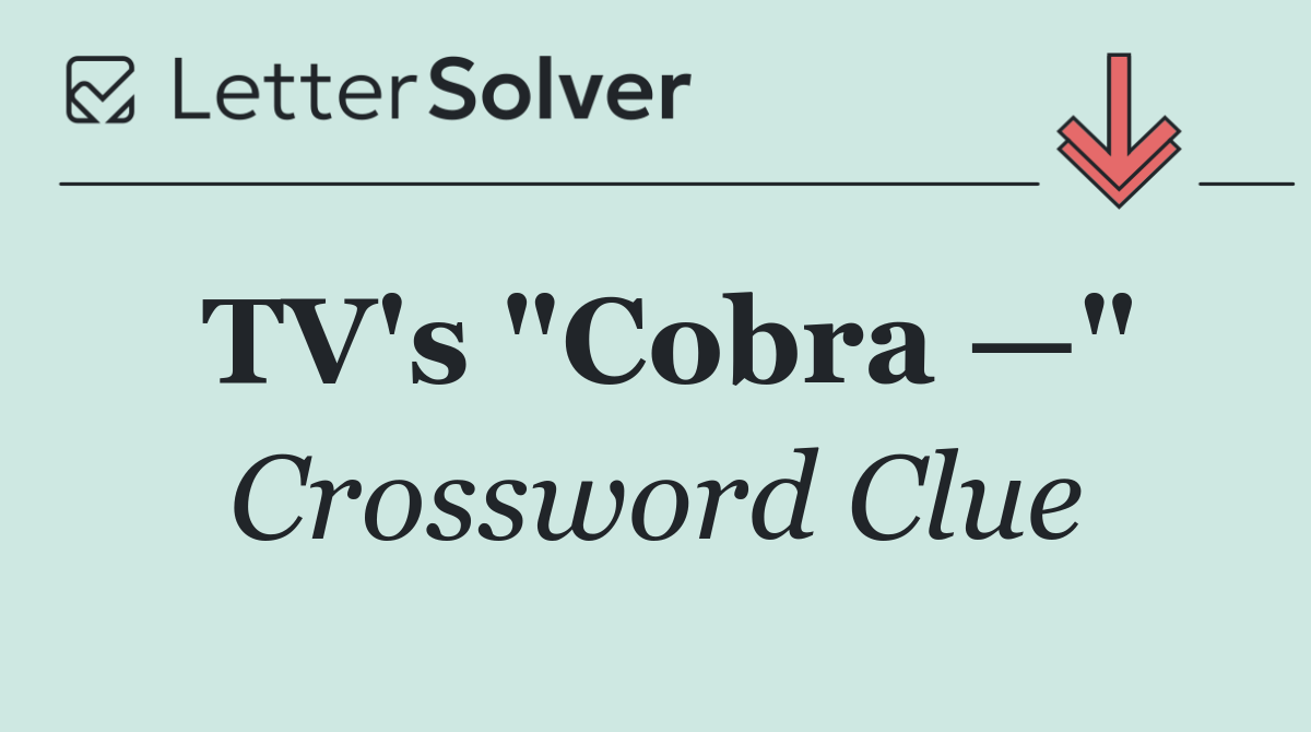TV's "Cobra —"
