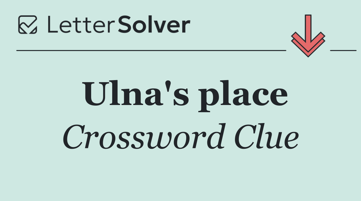 Ulna's place