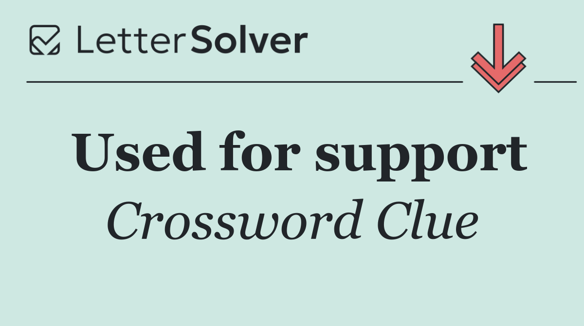 Used for support