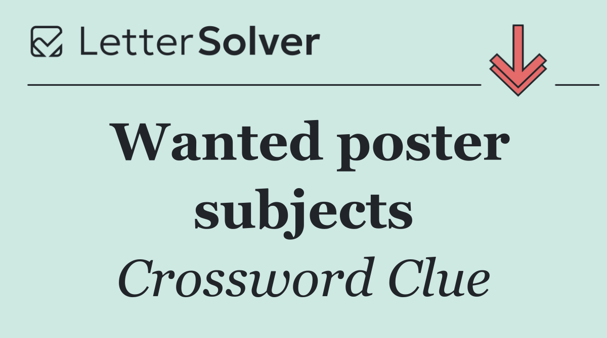 Wanted poster subjects